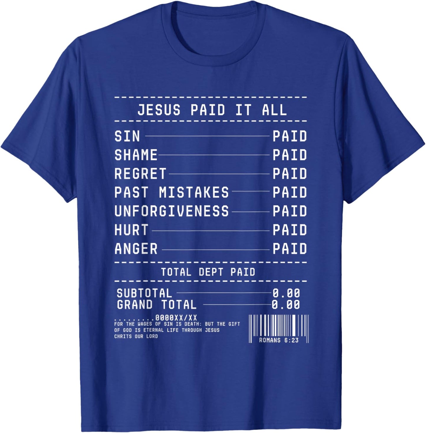 Jesus Paid It All Receipt Christian God Believer Faith T-Shirt - T-Shirt | Royal
