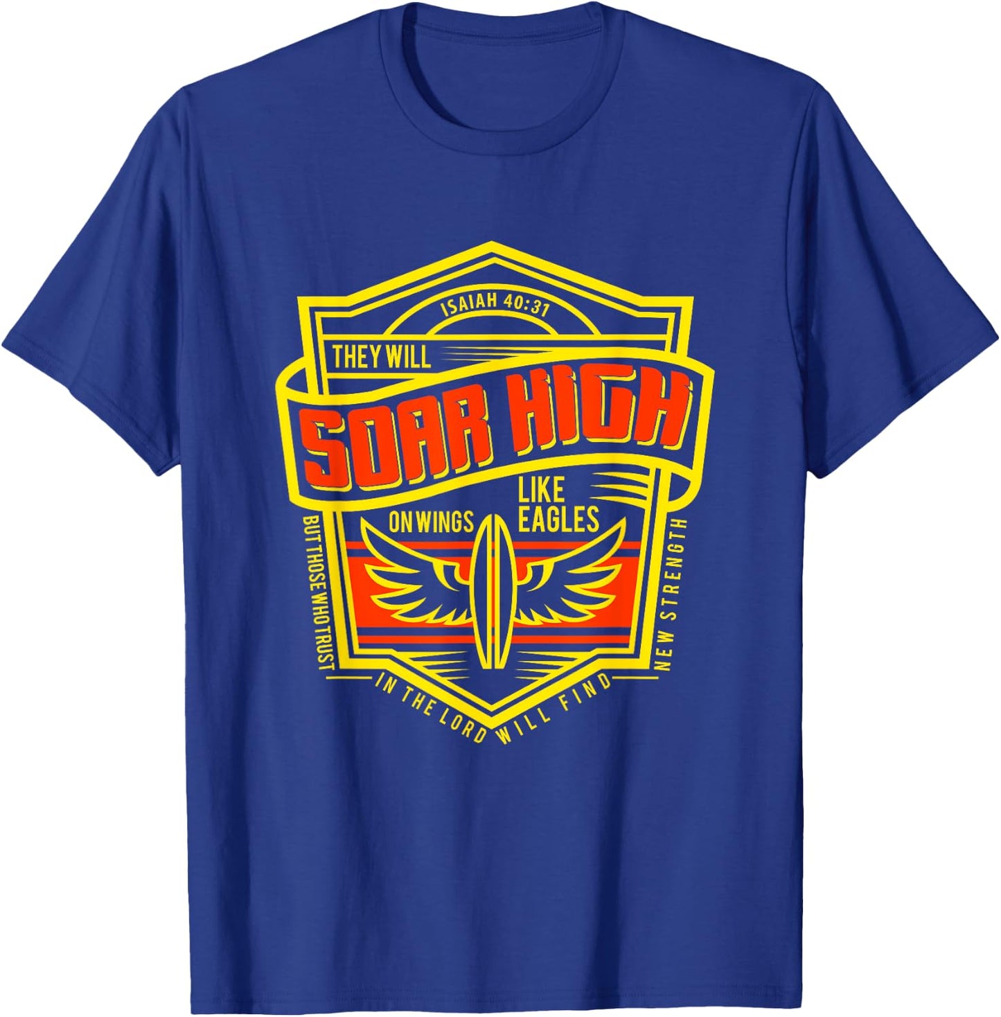 Isaiah 40 31 Shirt Bible Verse Christian Faith Gift T-Shirt - T-Shirt | Royal