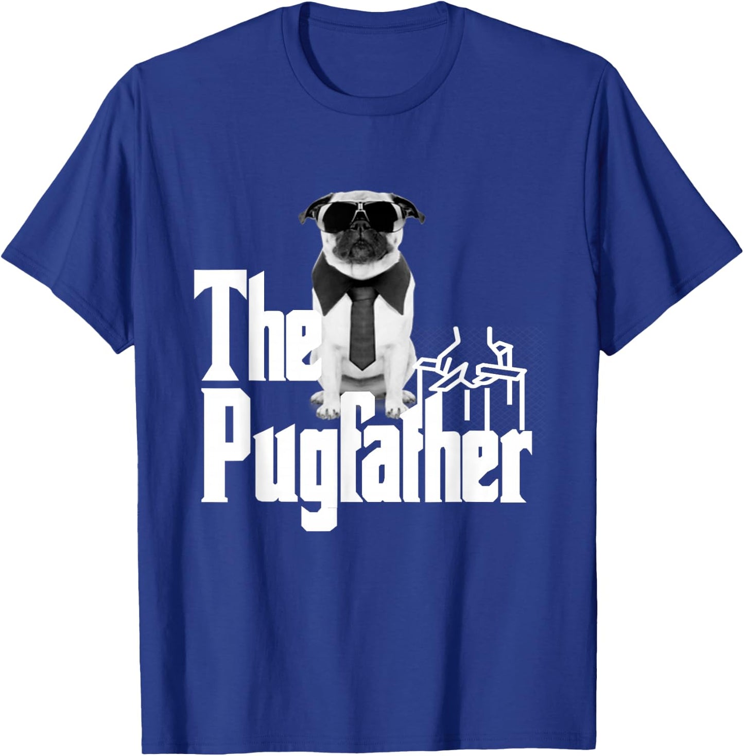 The Pugfather Funny Dog Design for Pug Dads Who Love Dogs. T-Shirt - T-Shirt | Royal