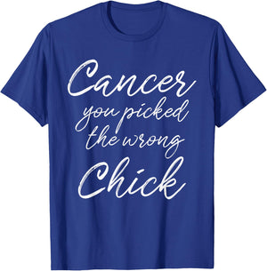 Cancer You Picked The Wrong Chick Girls T-Shirt - T-Shirt | Royal