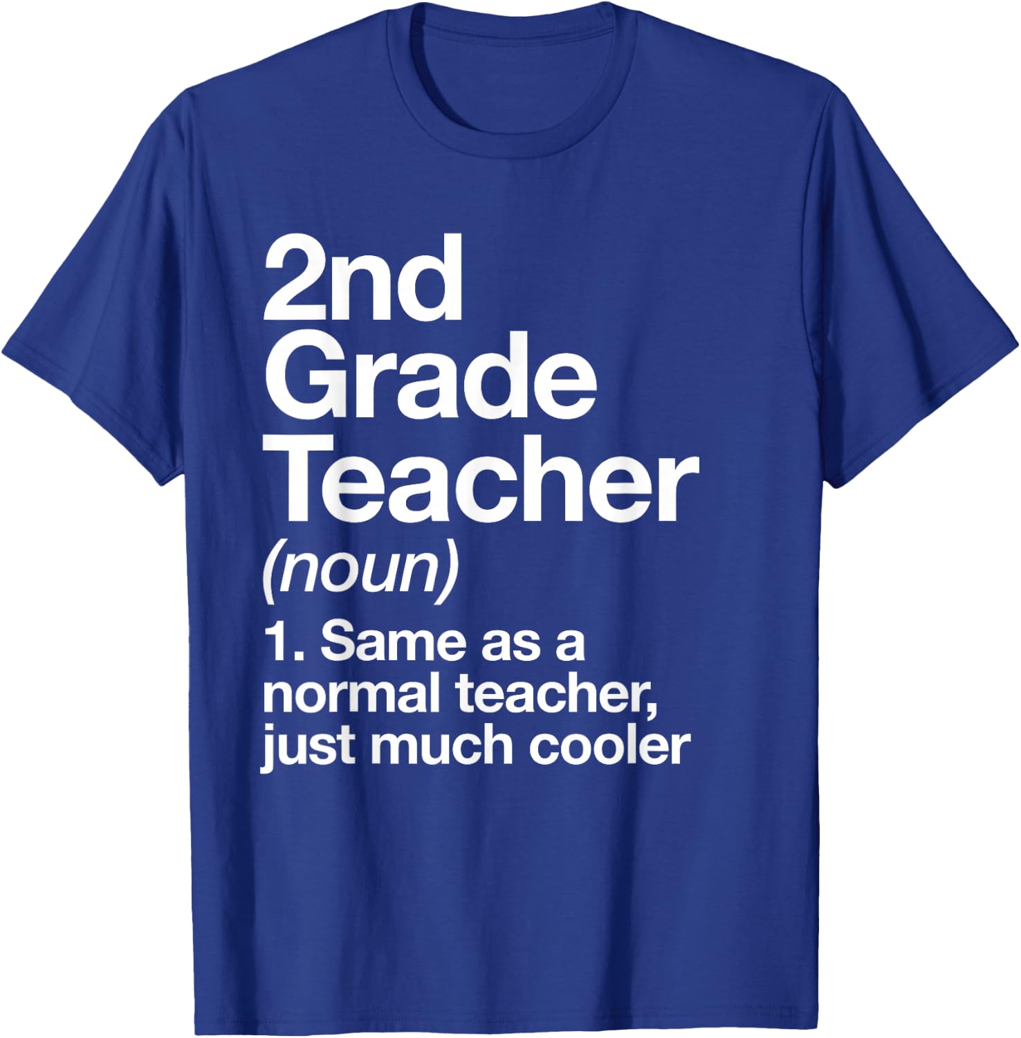 2nd Grade Teacher Definition Funny Back to School First Day T-Shirt - T-Shirt | Royal