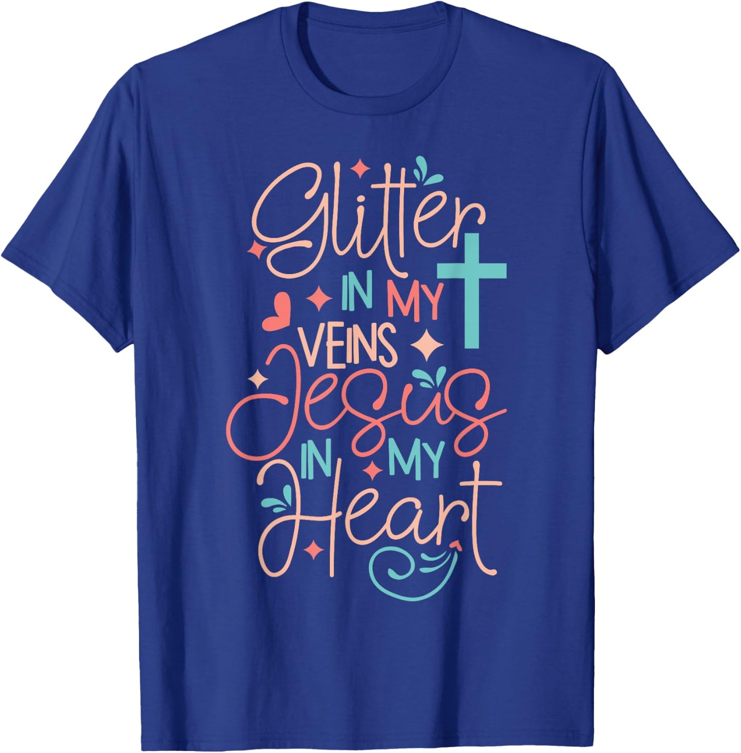 Christian Gift Glitter in my veins Jesus in my heart T-Shirt - T-Shirt | Royal