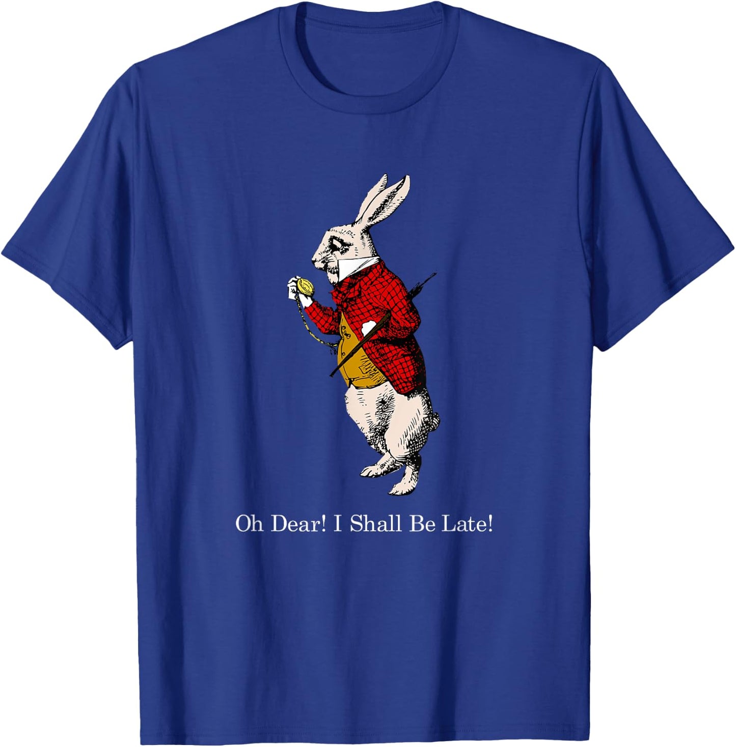 White Rabbit Oh Dear I Shall Be Late T Shirt T-Shirt - T-Shirt | Royal