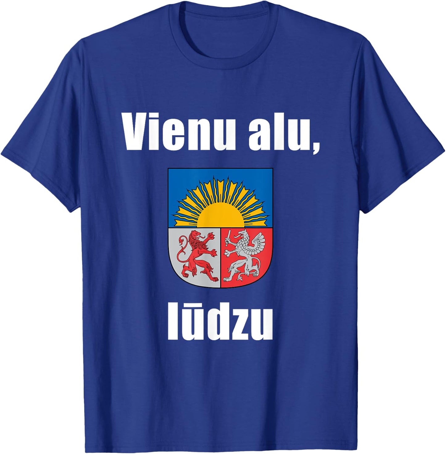 One Beer Please In Latvian Shirt Funny Latvia Souvenir Gift T-Shirt - T-Shirt | Royal