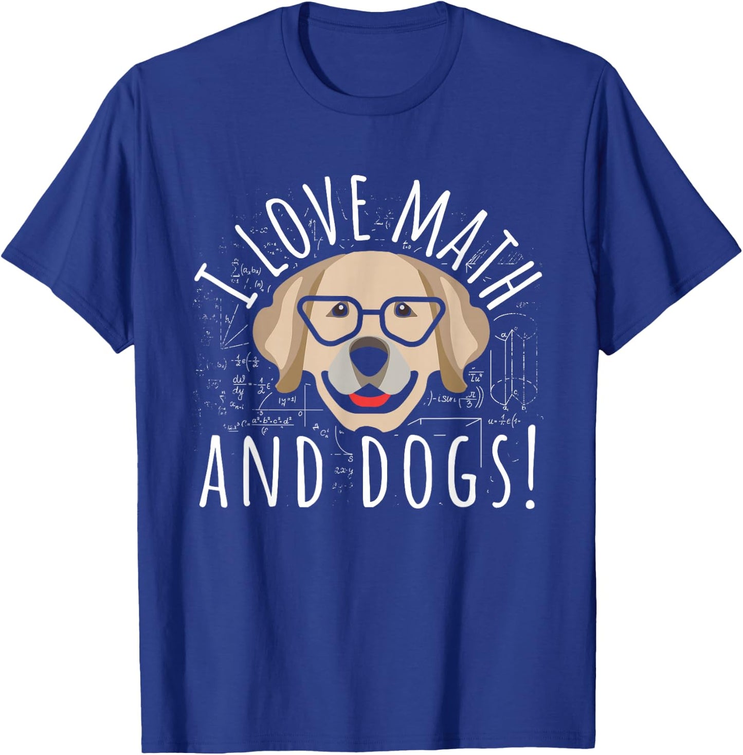 I Love Math And Dogs Algebra Brown Dog Teacher Student Gift T-Shirt - T-Shirt | Royal