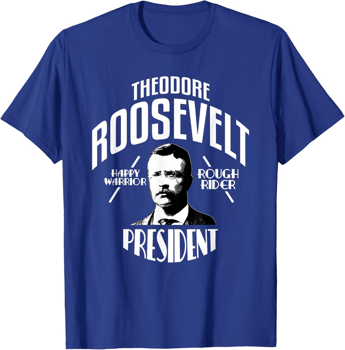 President Theodore Teddy Roosevelt T-Shirt - T-Shirt | Royal