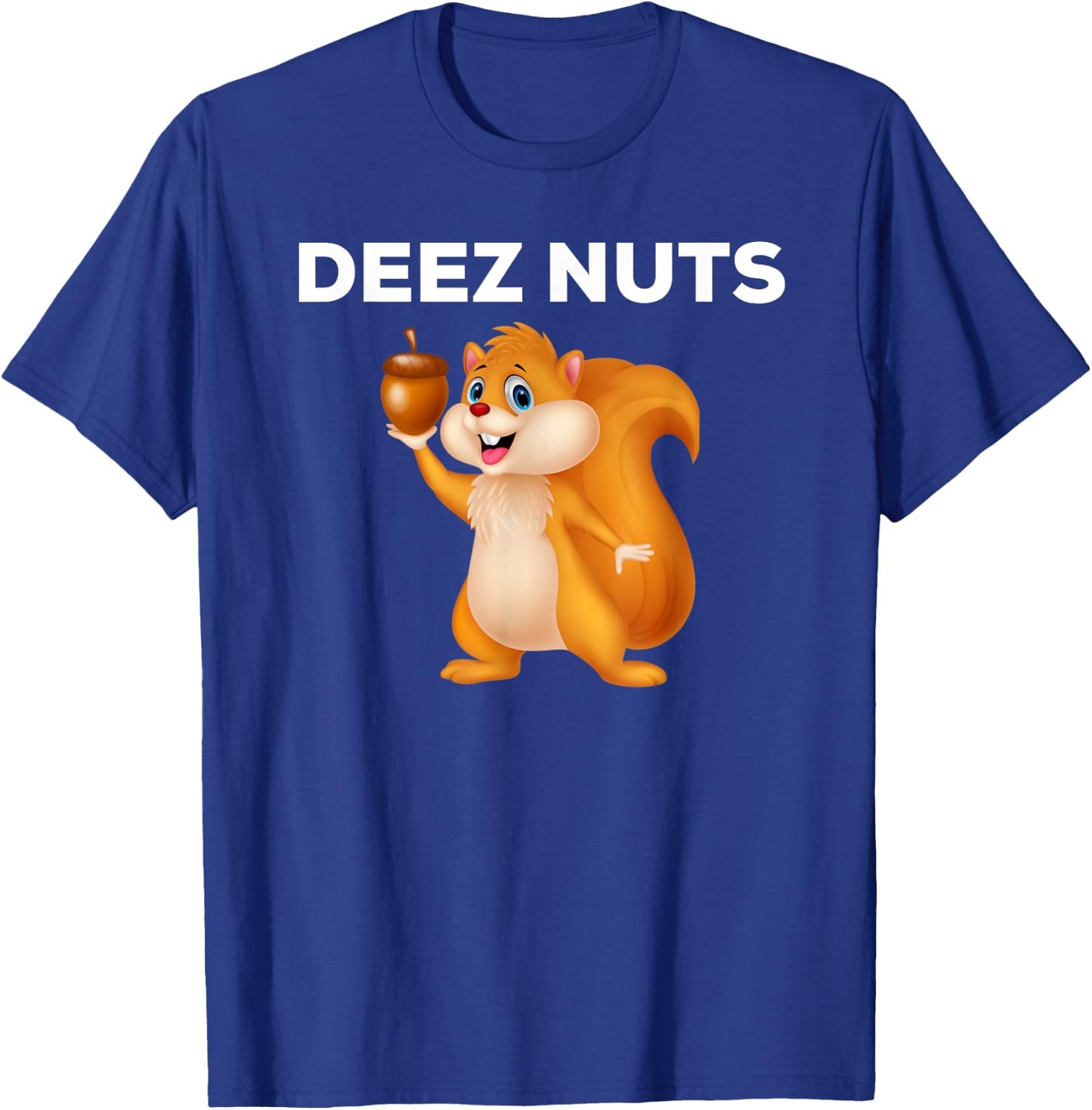 Deez Nuts T Shirt T-Shirt - T-Shirt | Royal