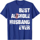 Vintage Best Asshole Husband Ever Husband Gift T-Shirt - T-Shirt | Royal
