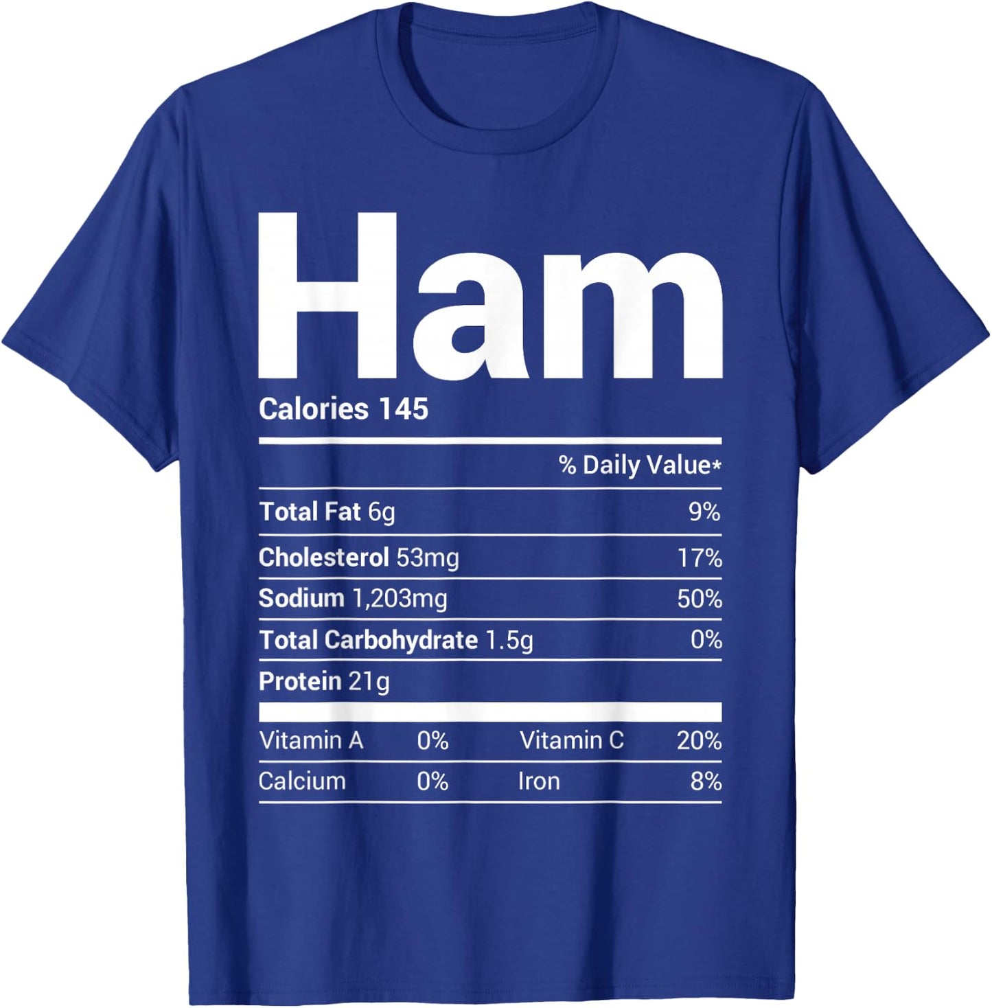 Ham Nutrition Facts Family Matching Christmas Costume Gift T-Shirt - T-Shirt | Royal