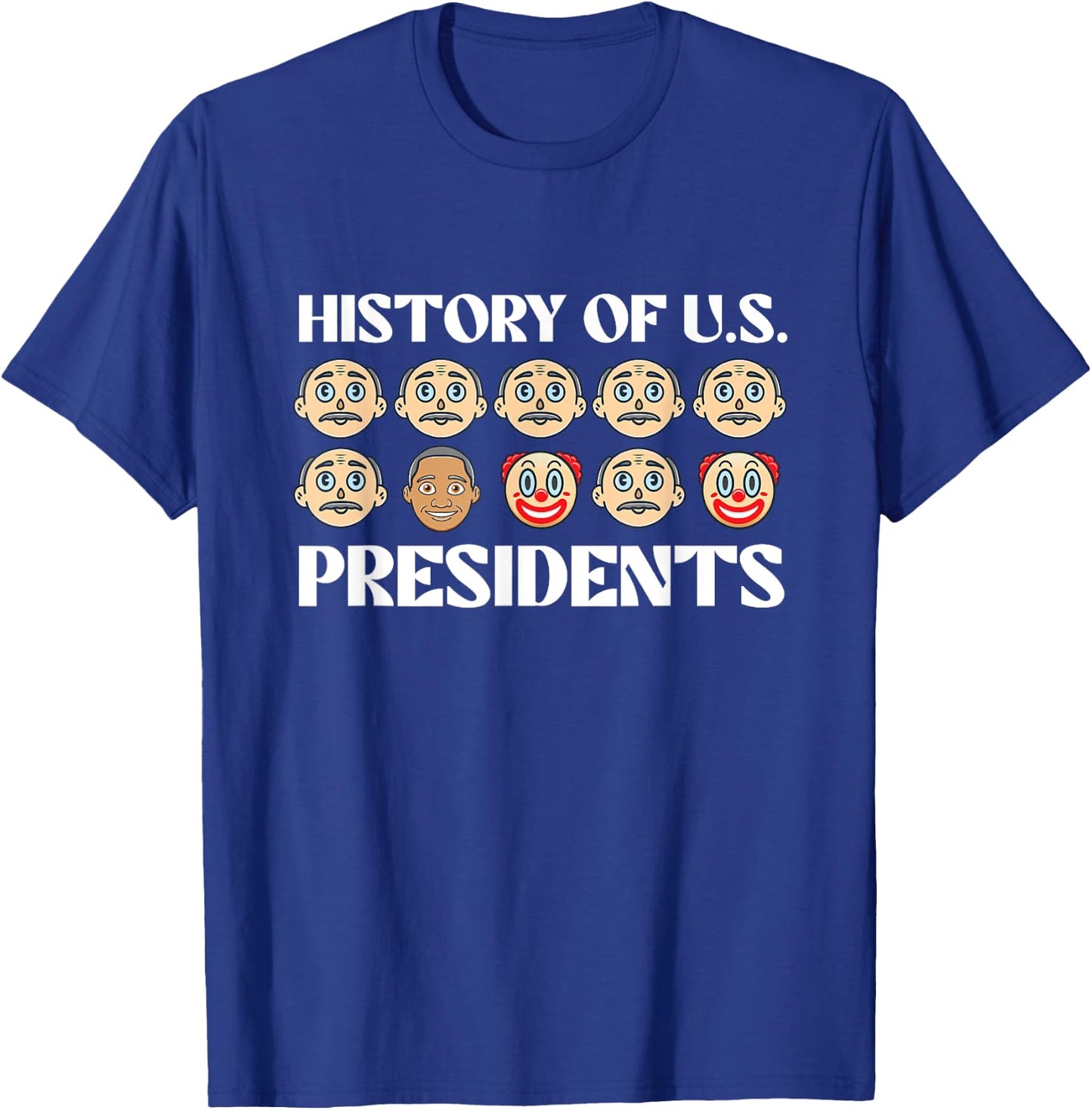 History Of U.S. Presidents - Sarcastic Presidents' Day T-Shirt - T-Shirt | Royal