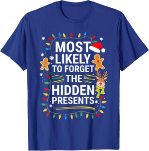 Most Likely To Forget The Hidden Presents Shirt Christmas T-Shirt - T-Shirt | Royal