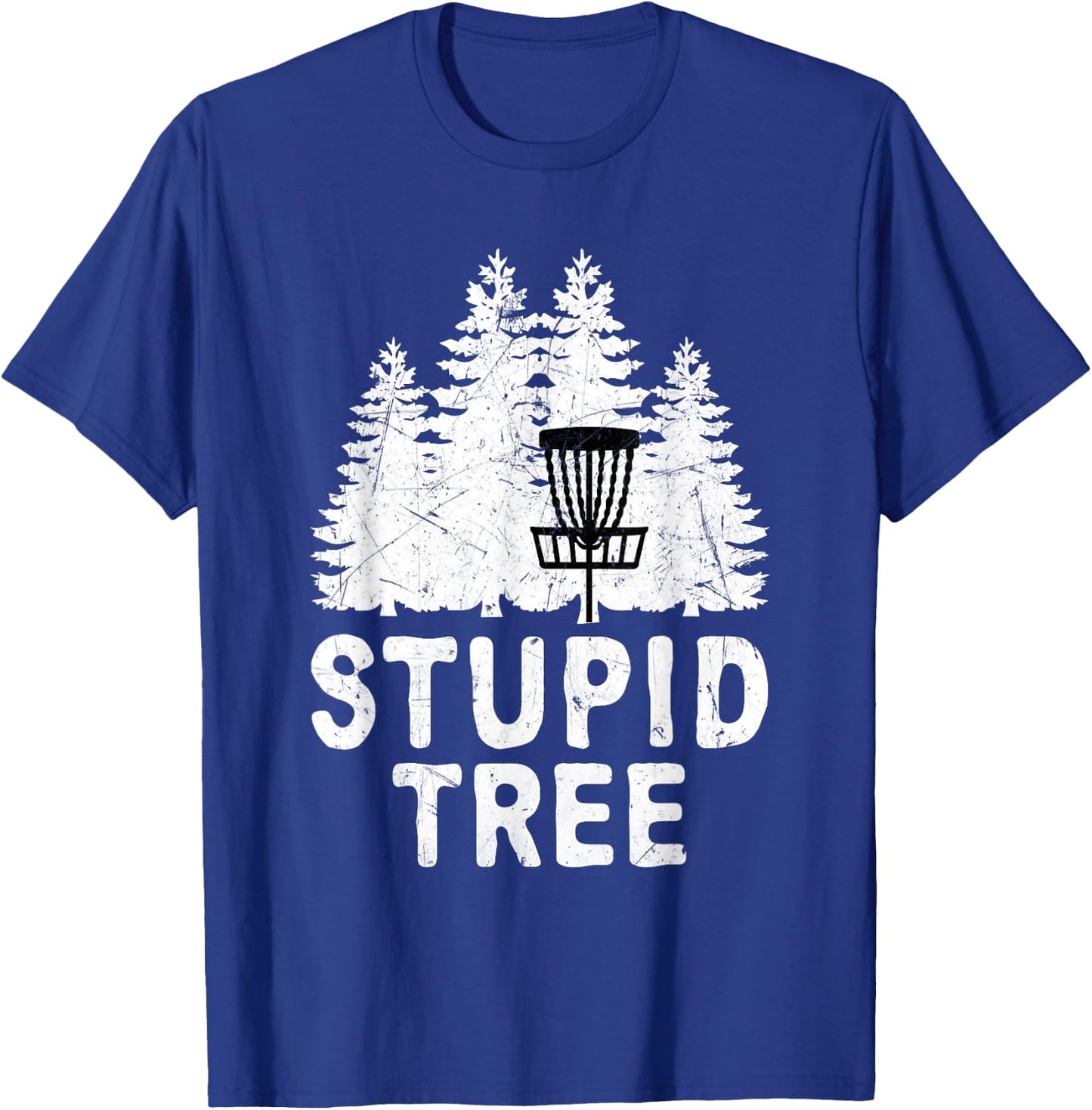 Funny Disc Golf Stupid Tree Distressed Frisbee Golf T Shirt T-Shirt - T-Shirt | Royal