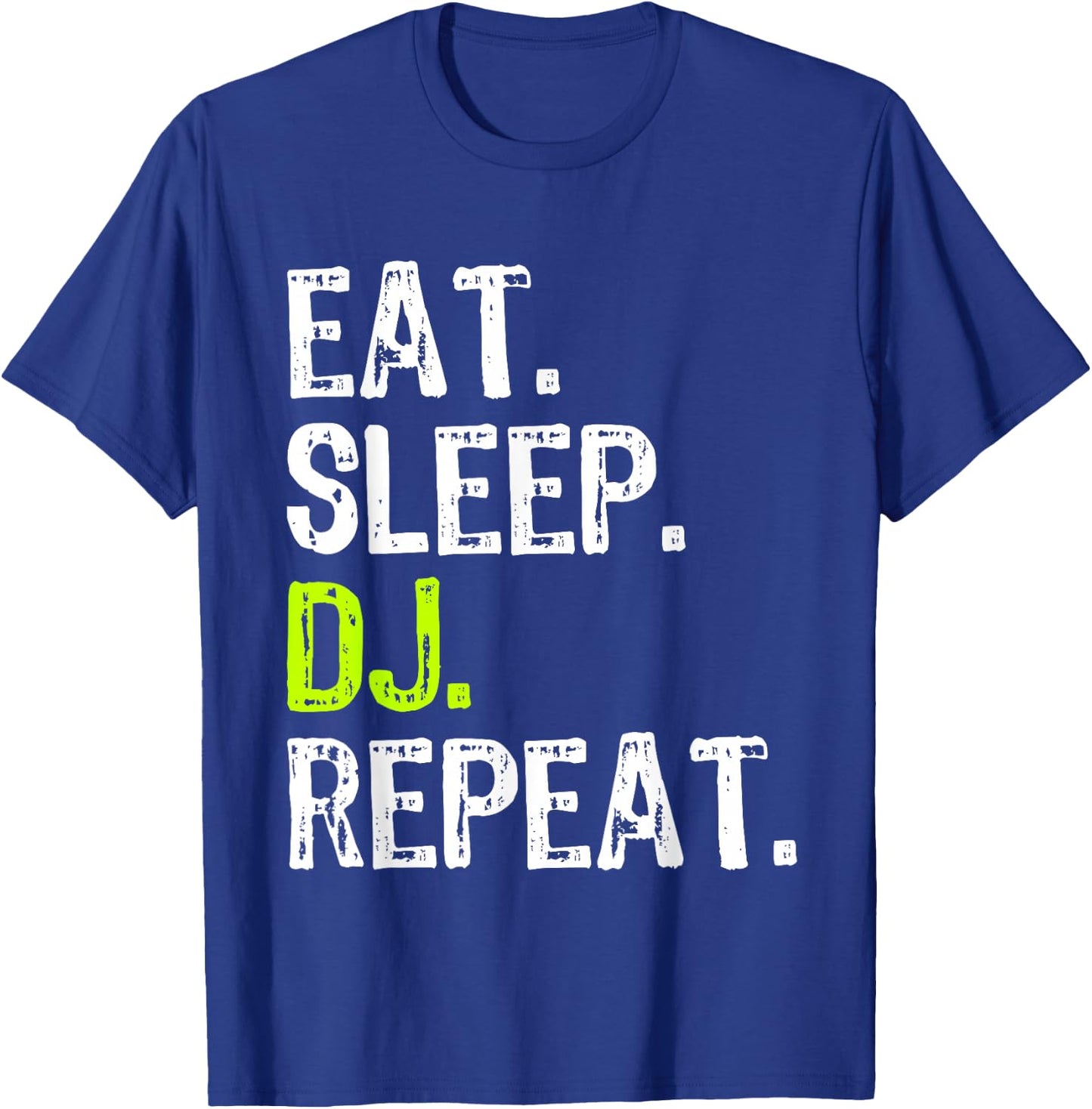 Eat Sleep DJ Repeat Disc Jockey DeeJay Funny T-Shirt - T-Shirt | Royal
