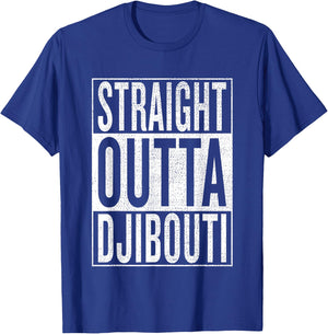 Straight Outta Djibouti Great Travel & Gift T-Shirt - T-Shirt | Royal