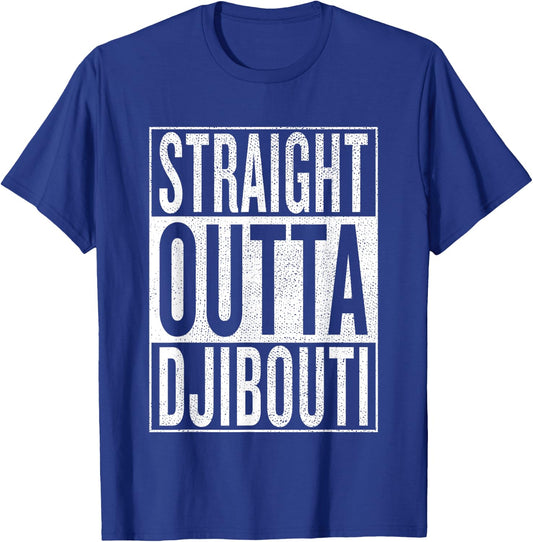 Straight Outta Djibouti Great Travel & Gift T-Shirt - T-Shirt | Royal