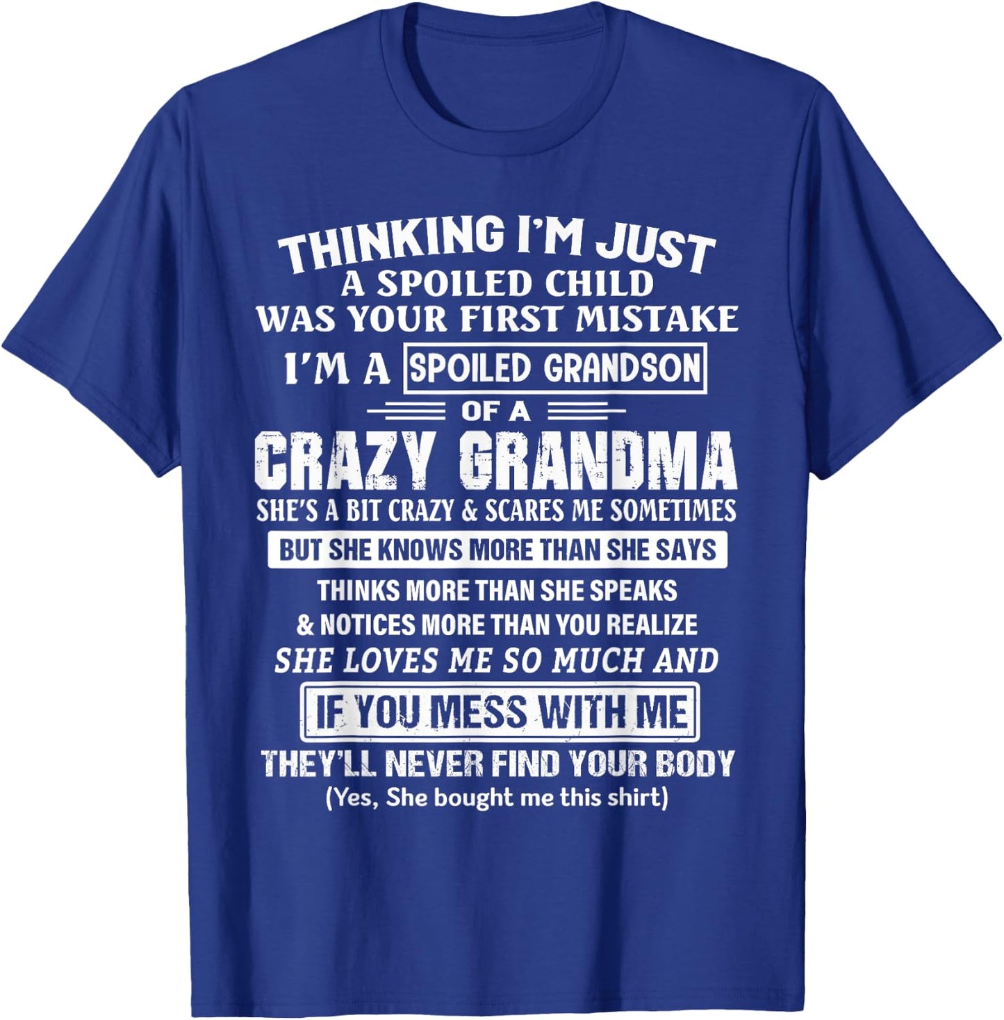 I'm A Spoiled Grandson Of A Crazy Grandma T-Shirt - T-Shirt | Royal