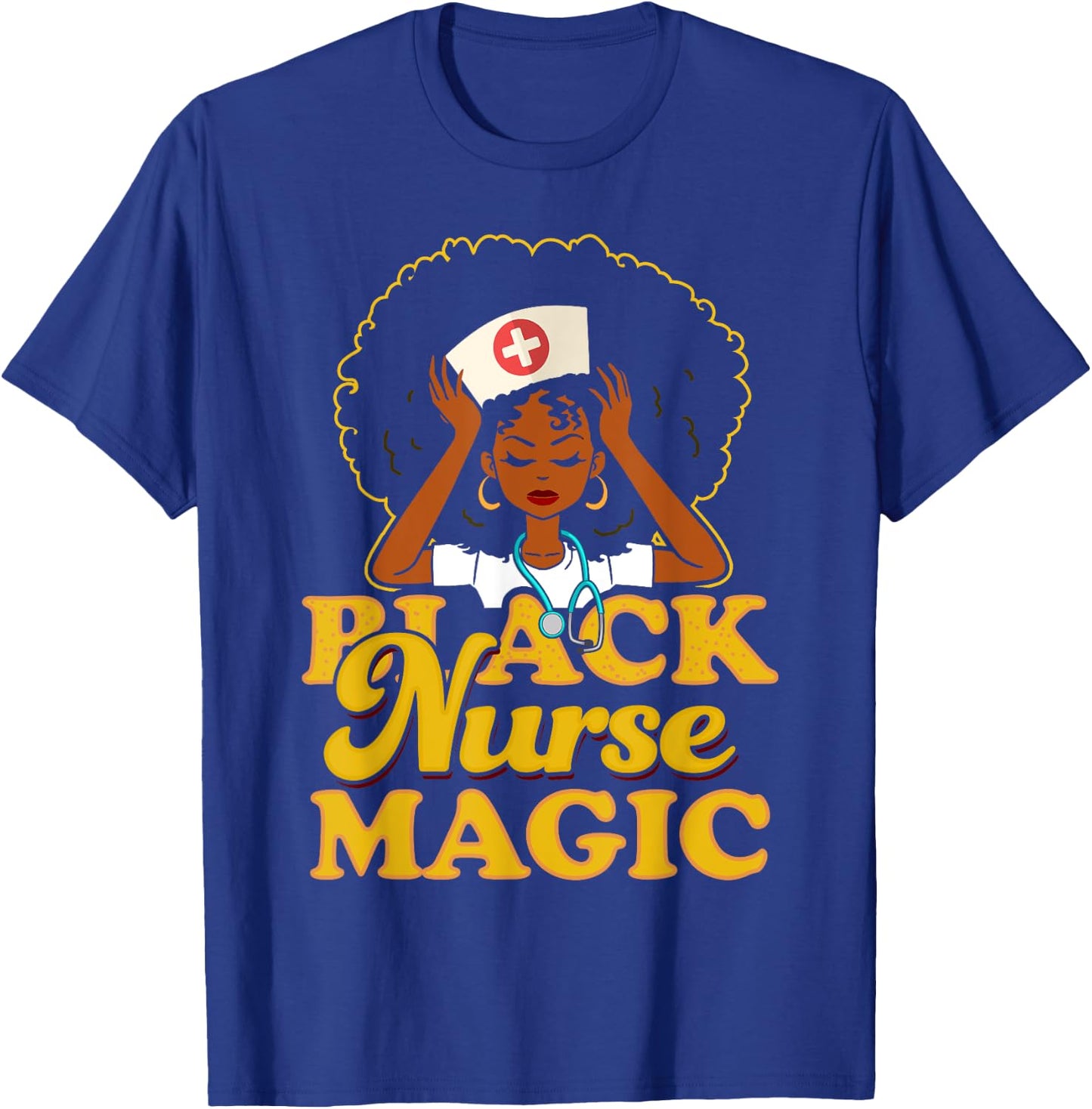 Black Nurse Magic! Black Pride Gift T-Shirt - T-Shirt | Royal