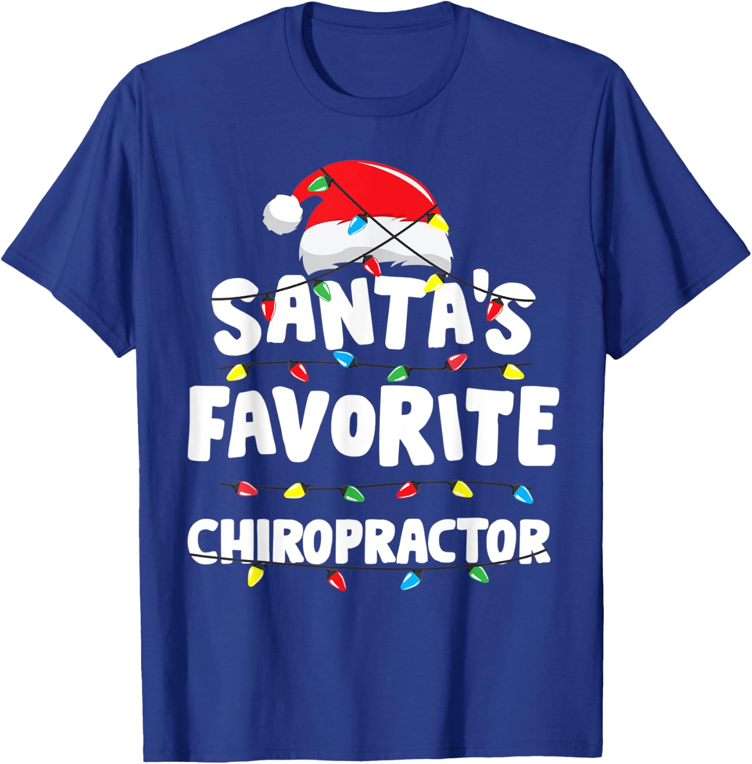 Chiropractor Christmas Santa's Favorite Funny Gift Xmas T-Shirt - T-Shirt | Royal