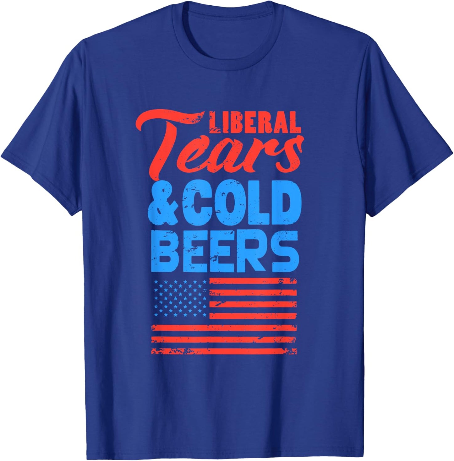 Liberal tears shirt, Anti liberal t shirts gifts T-Shirt - T-Shirt | Royal