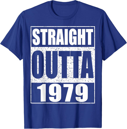 Straight Outta 1979 Shirt Men Women 46th Birthday T-Shirt - T-Shirt | Royal