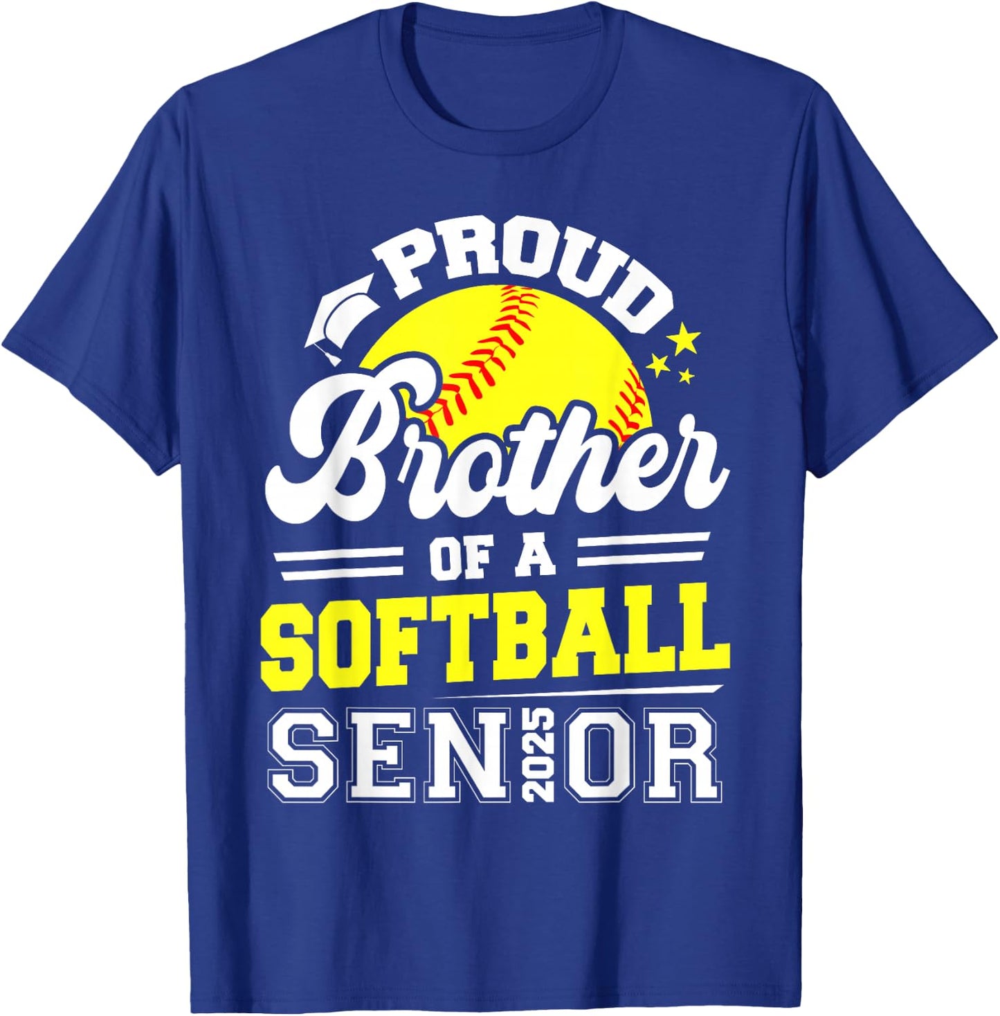 Proud Brother Of A Softball Senior 2025 Graduate T-Shirt - T-Shirt | Royal