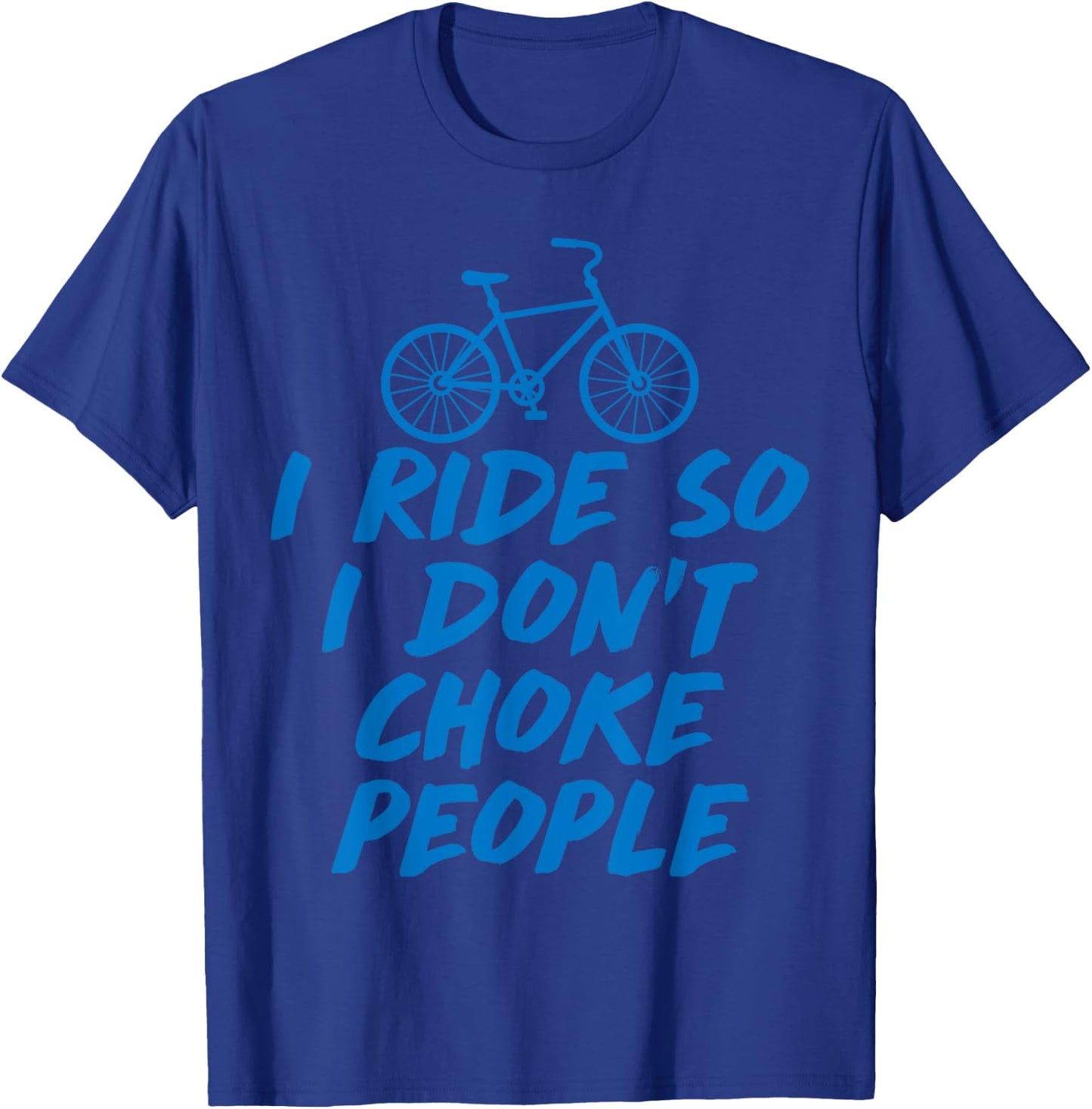 I Ride So Funny BMX, Mountain Bike, MTB, Cycling T Shirt T-Shirt - T-Shirt | Royal