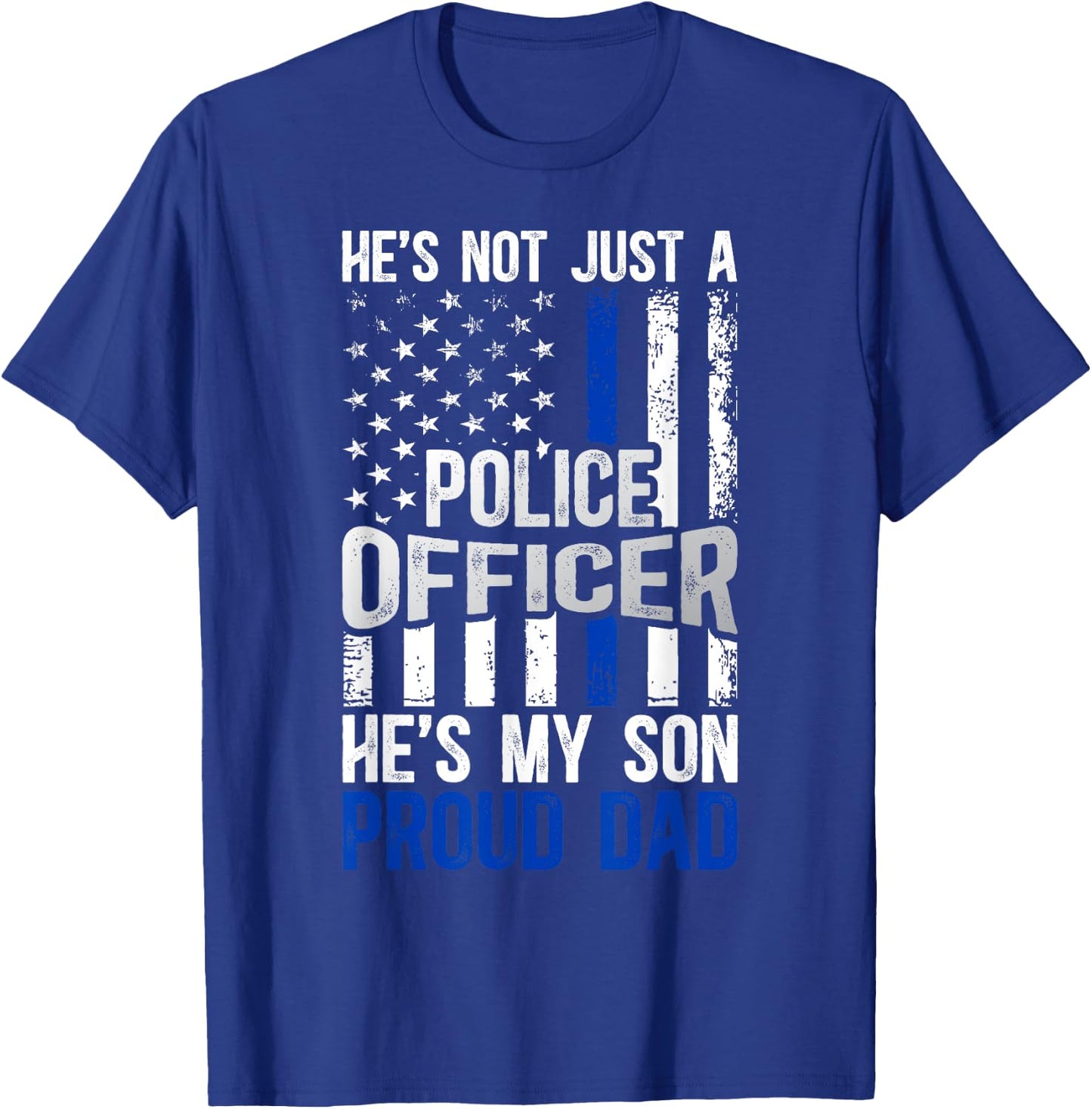 He's My Son Proud Dad Of A Police Officer Father Police Dad T-Shirt - T-Shirt | Royal