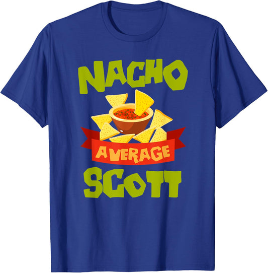 NACHO AVERAGE SCOTT Funny Birthday Personalized Name Gift T-Shirt - T-Shirt | Royal