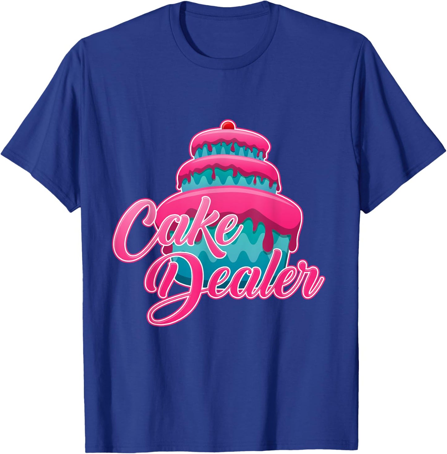 Cake Dealer Shirt Baker Funny and Cute Cooking Ideas T-Shirt - T-Shirt | Royal