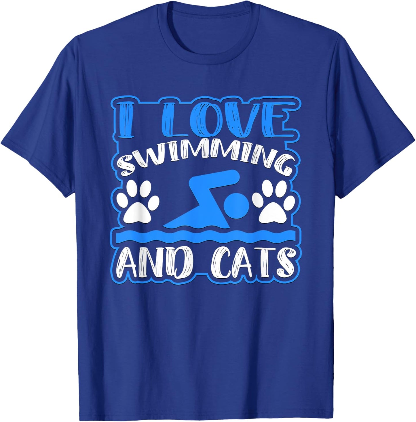 I Love Swimming And Cats Novelty Swim T-Shirt - T-Shirt | Royal
