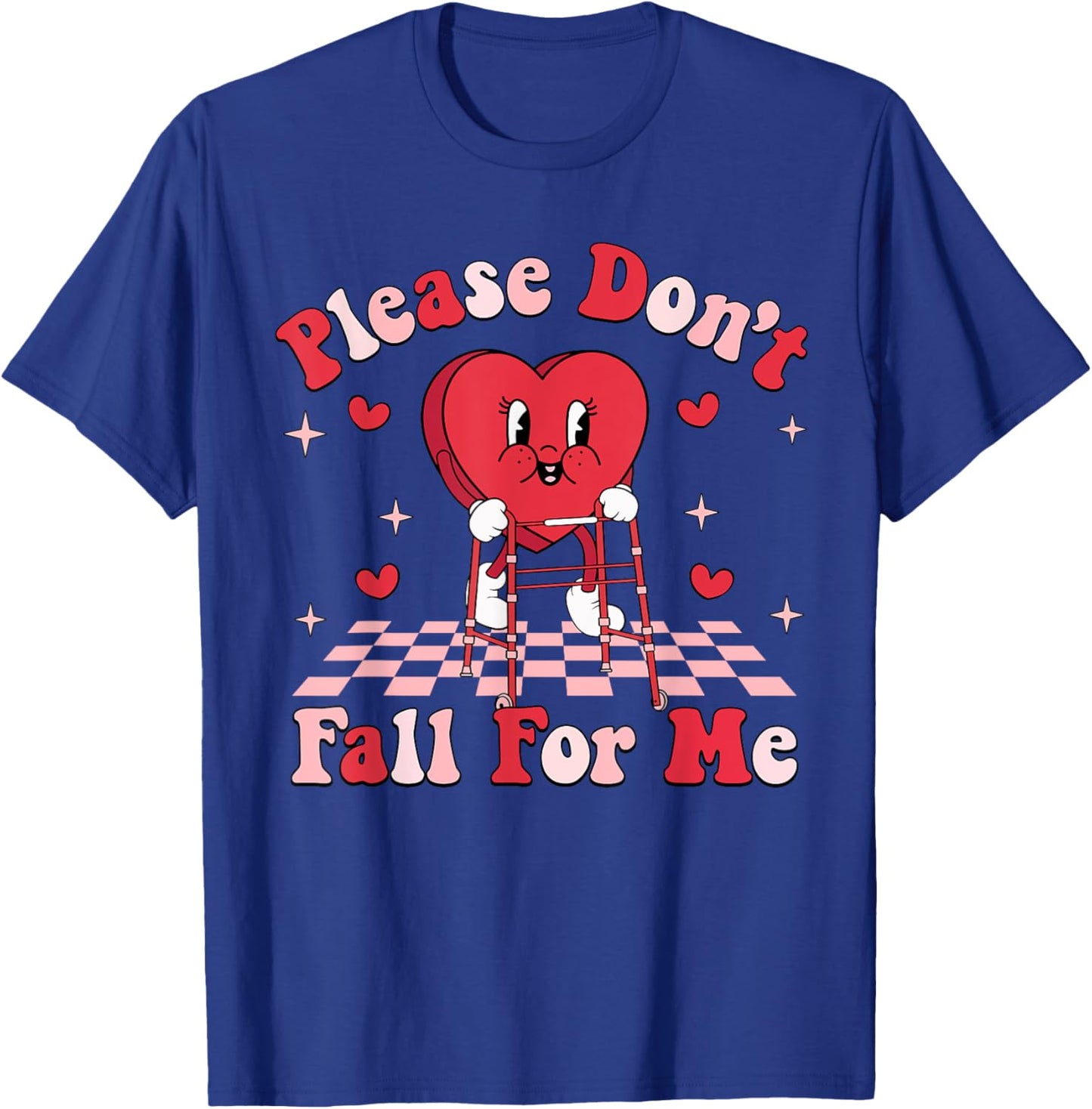Cute Funny Please Don't Fall For Me PT Physical Therapists T-Shirt - T-Shirt | Royal