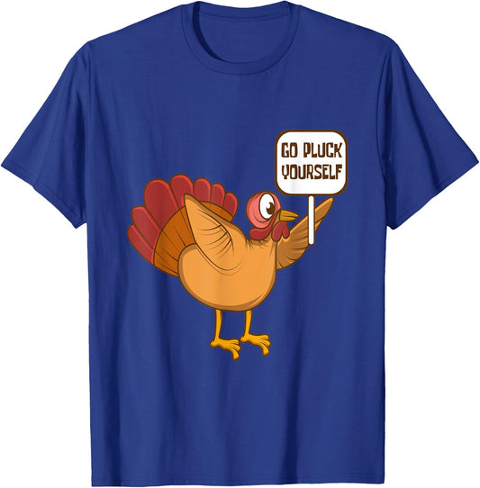 Go Pluck Yourself Demonstrating Turkey Thanksgiving Family T-Shirt - T-Shirt | Royal