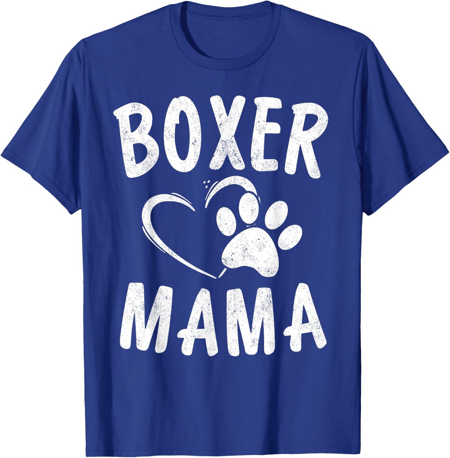 Fun Boxer Mama Gift Dog Lover Apparel Pet Boxer Mom T-Shirt - T-Shirt | Royal