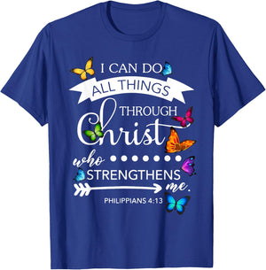 I Can Do All Things Through Christ Butterfly Art Religion T-Shirt - T-Shirt | Royal