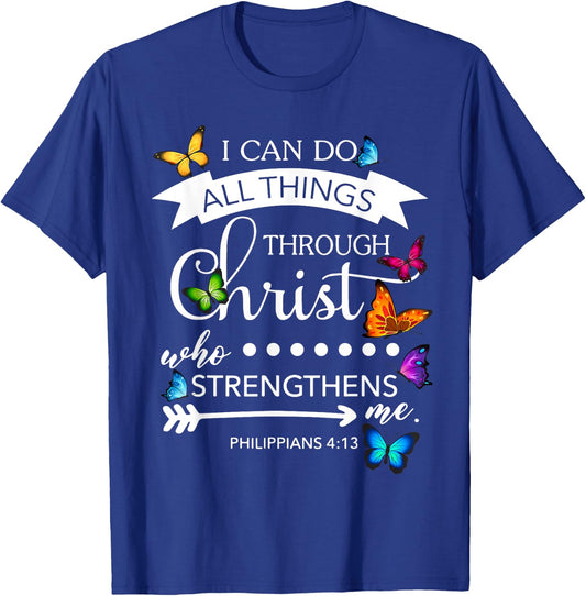 I Can Do All Things Through Christ Butterfly Art Religion T-Shirt - T-Shirt | Royal