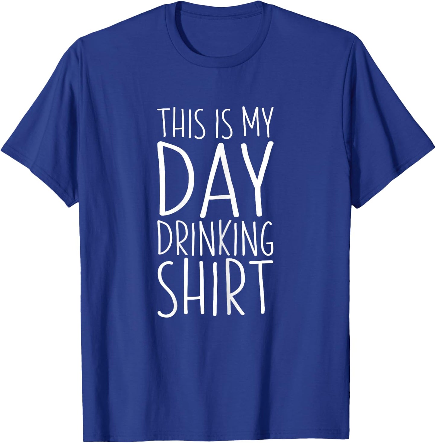 This Is My Day Drinking Shirt Funny Women Drinking T-Shirt - T-Shirt | Royal