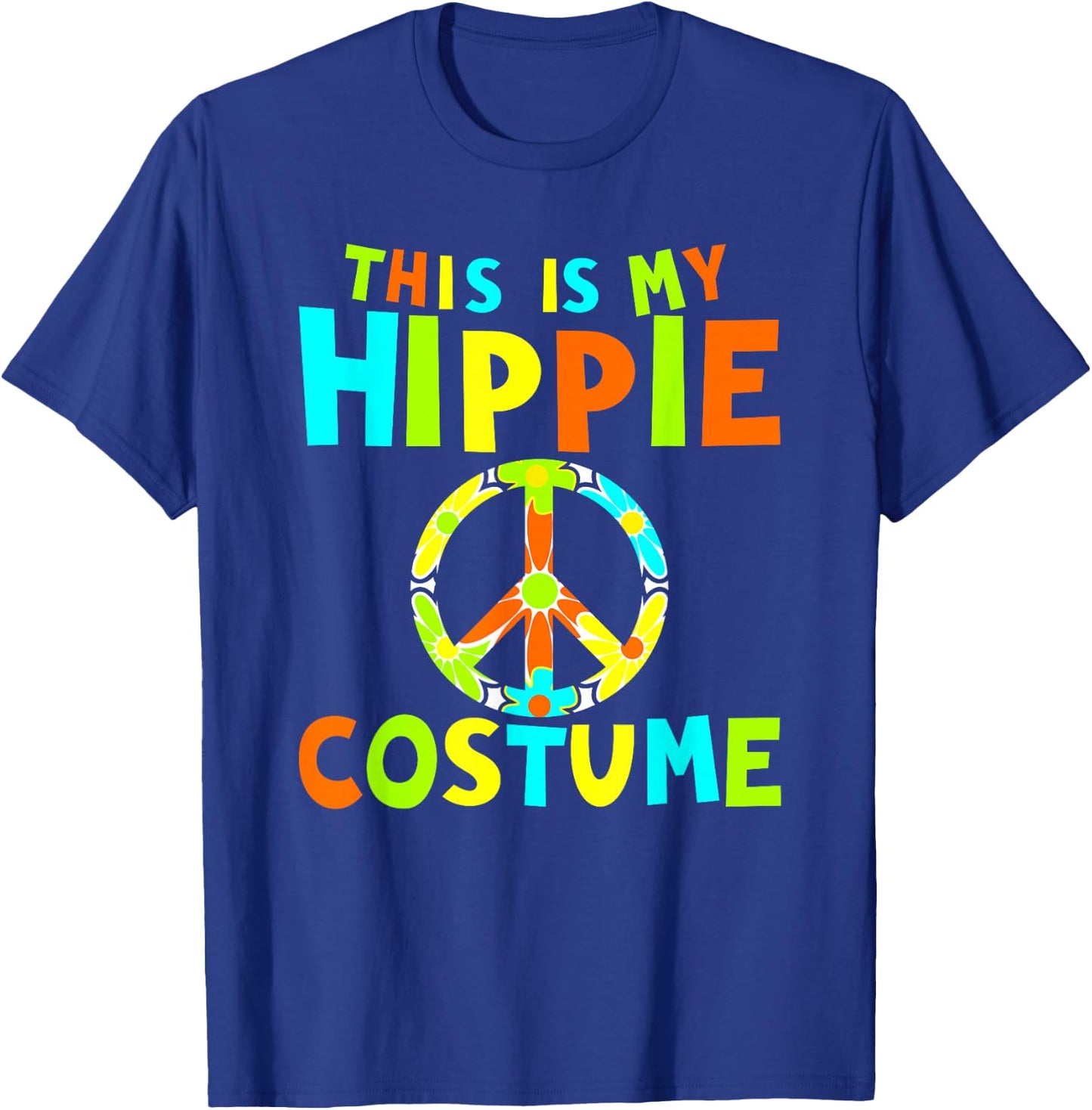 This is My Hippie Costume, 60's, 1960s, Sixties T-Shirt - T-Shirt | Royal