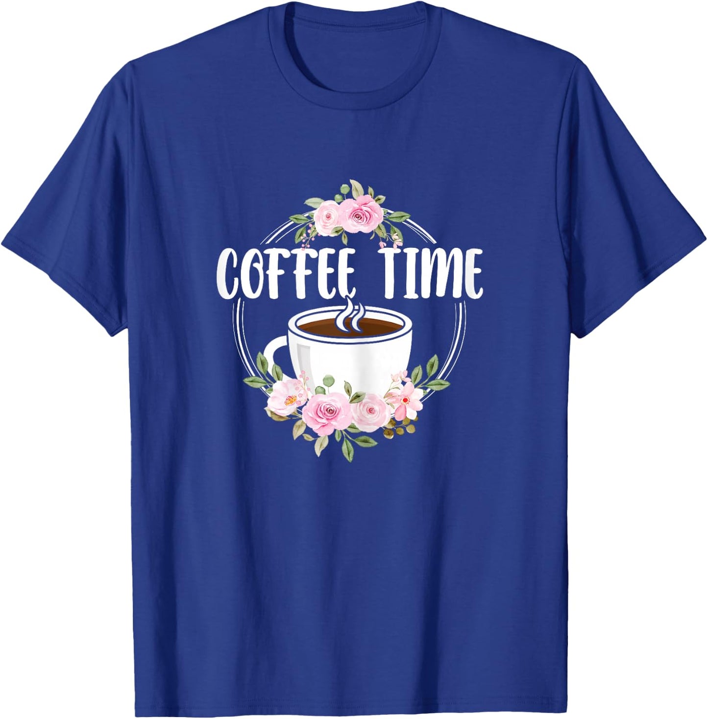 Cute Coffee Time Flower Print Coffee Cup Coffee Lover Women T-Shirt - T-Shirt | Royal
