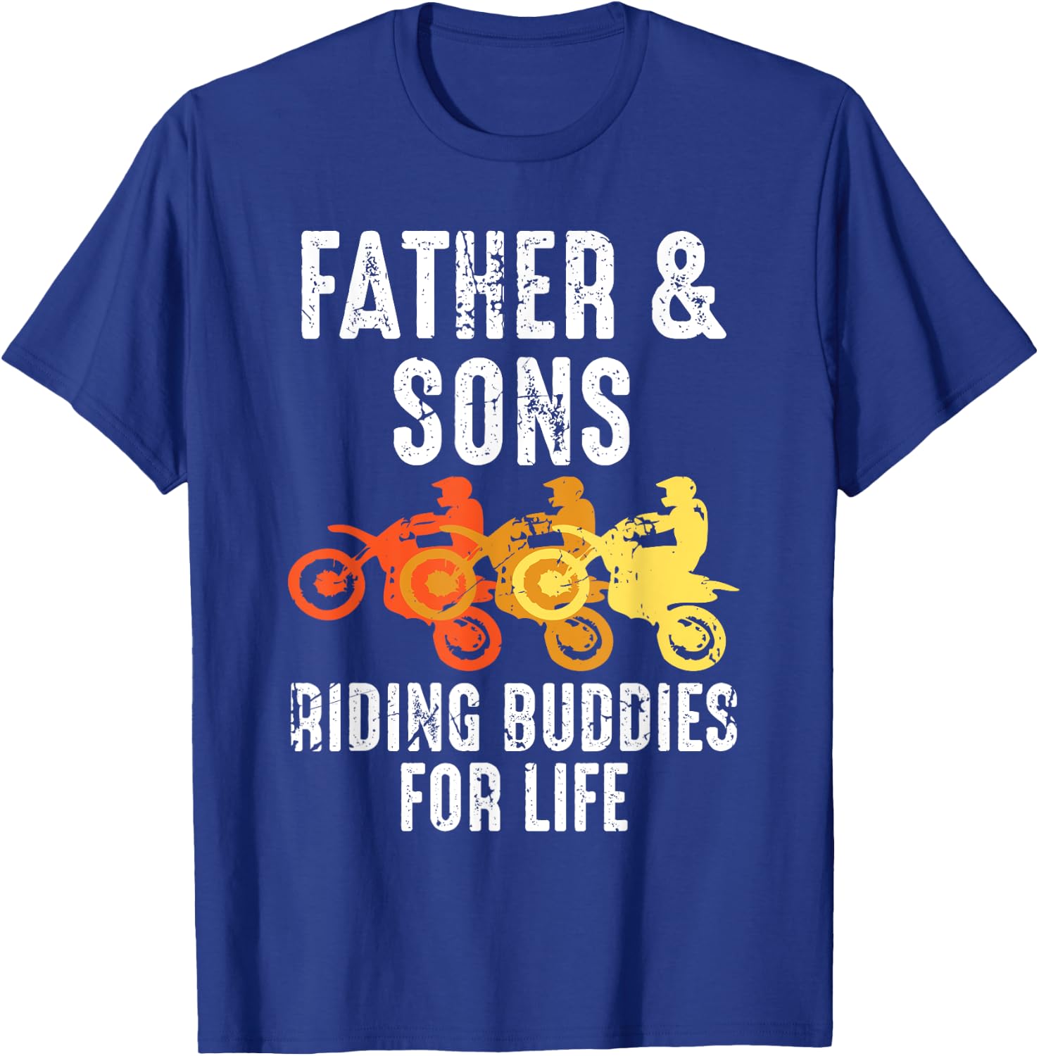 Dirt Bike Father and Son Riding Buddies for Life T-Shirt - T-Shirt | Royal