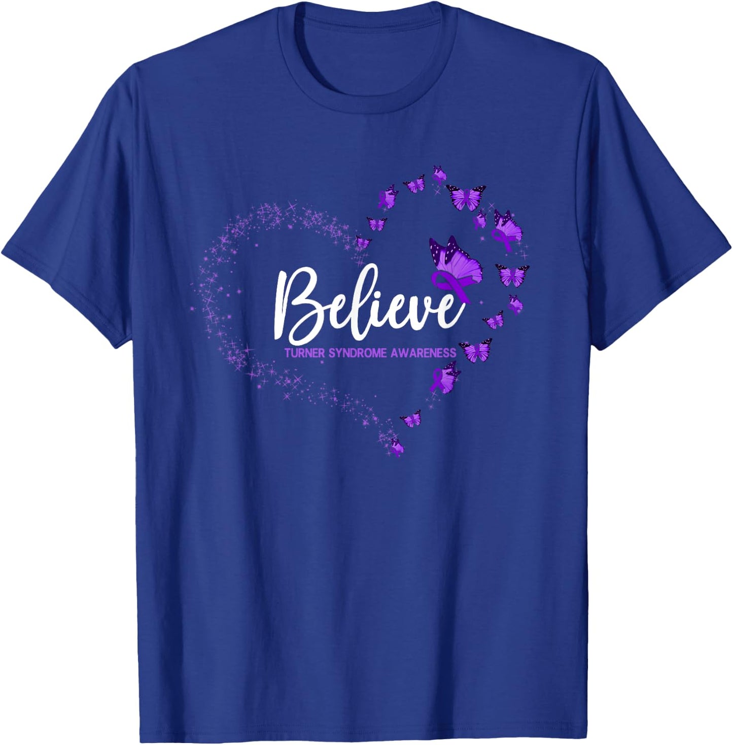 Turner Syndrome Awareness Butterfly Believe T-Shirt - T-Shirt | Royal