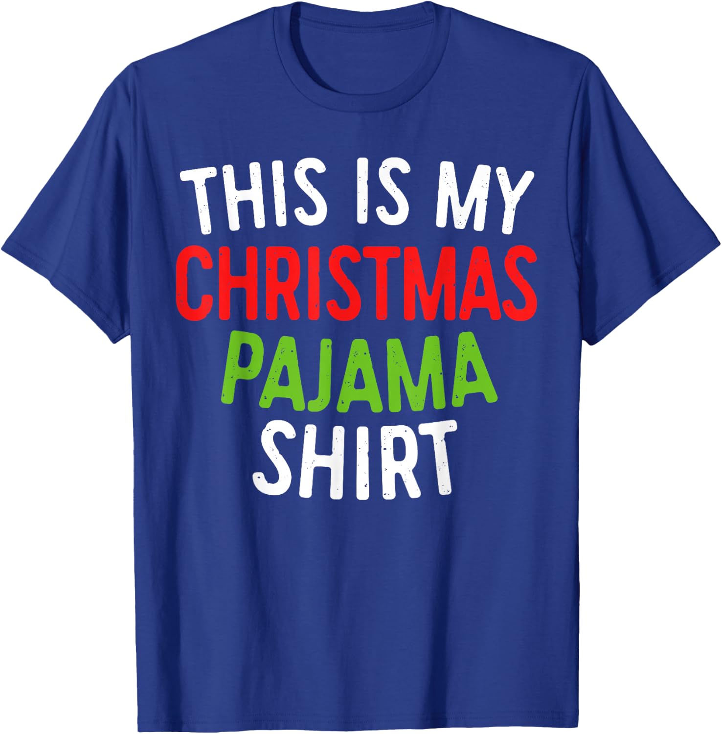 This Is My Christmas Pajama Shirt Adult XMas PJs Men Women T-Shirt - T-Shirt | Royal
