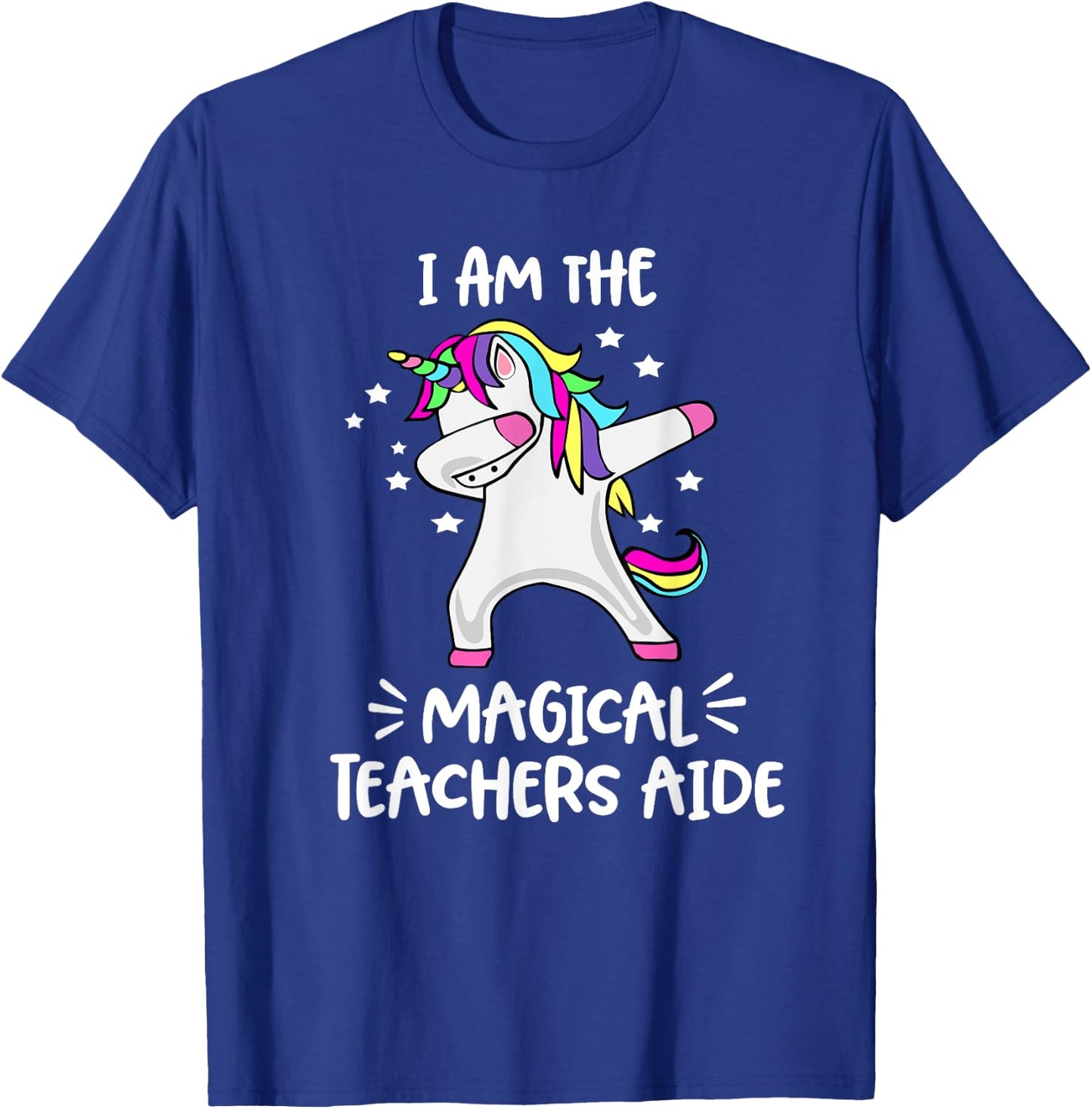 I Am The Magical Teachers Aide Dabbing Unicorn Teachers Aide T-Shirt - T-Shirt | Royal