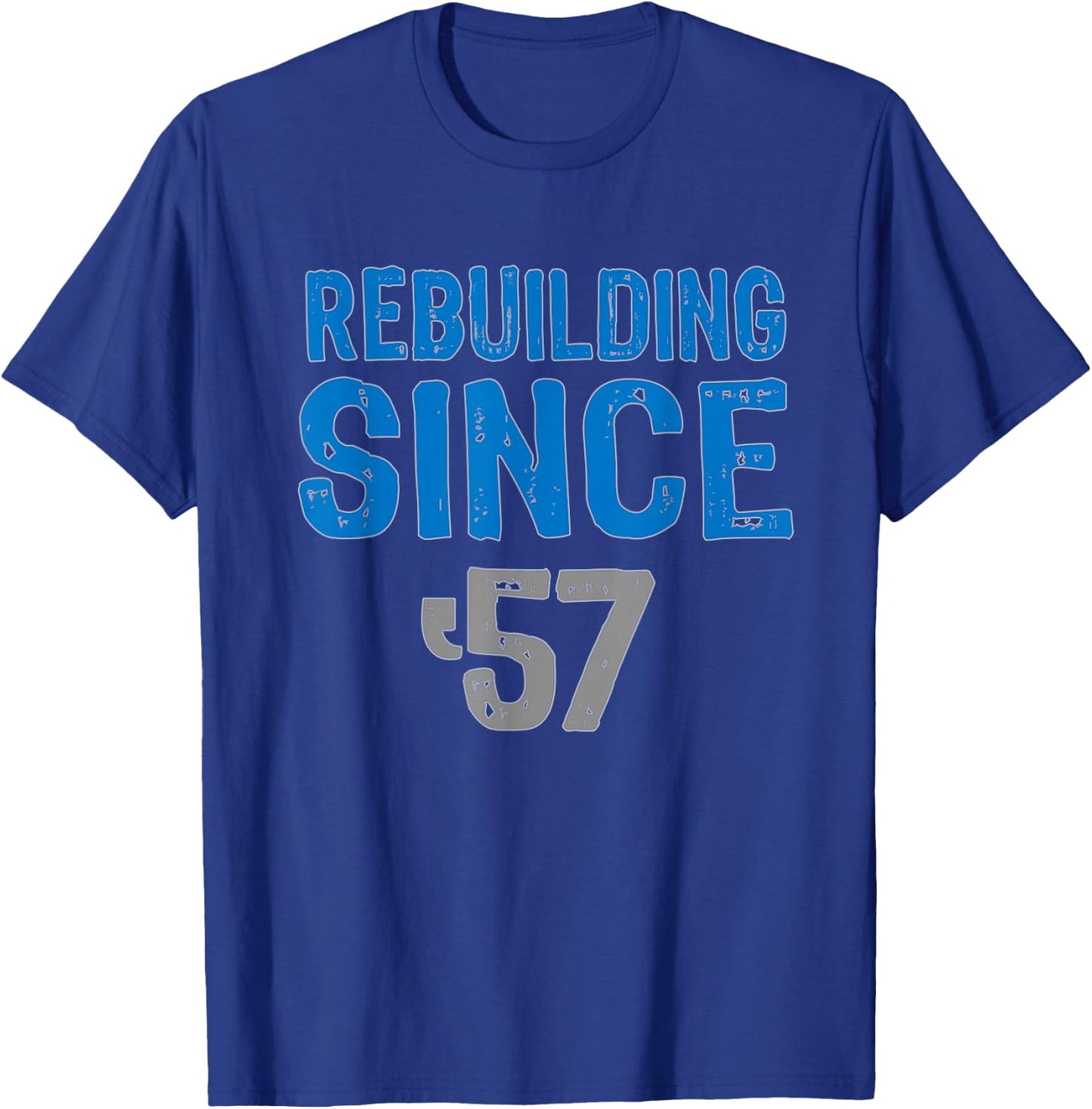 Gift Detroit football - rebuilding since 57 T-Shirt - T-Shirt | Royal