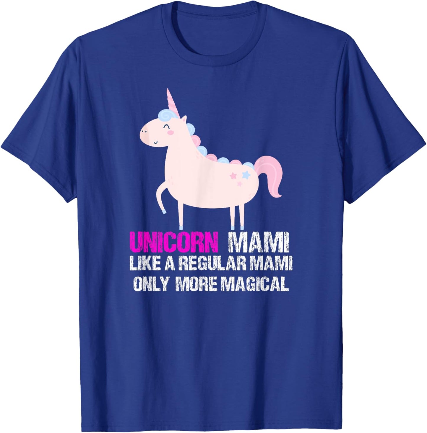 Unicorn Mami Shirt - Funny Cute Magical Gift T-Shirt - T-Shirt | Royal