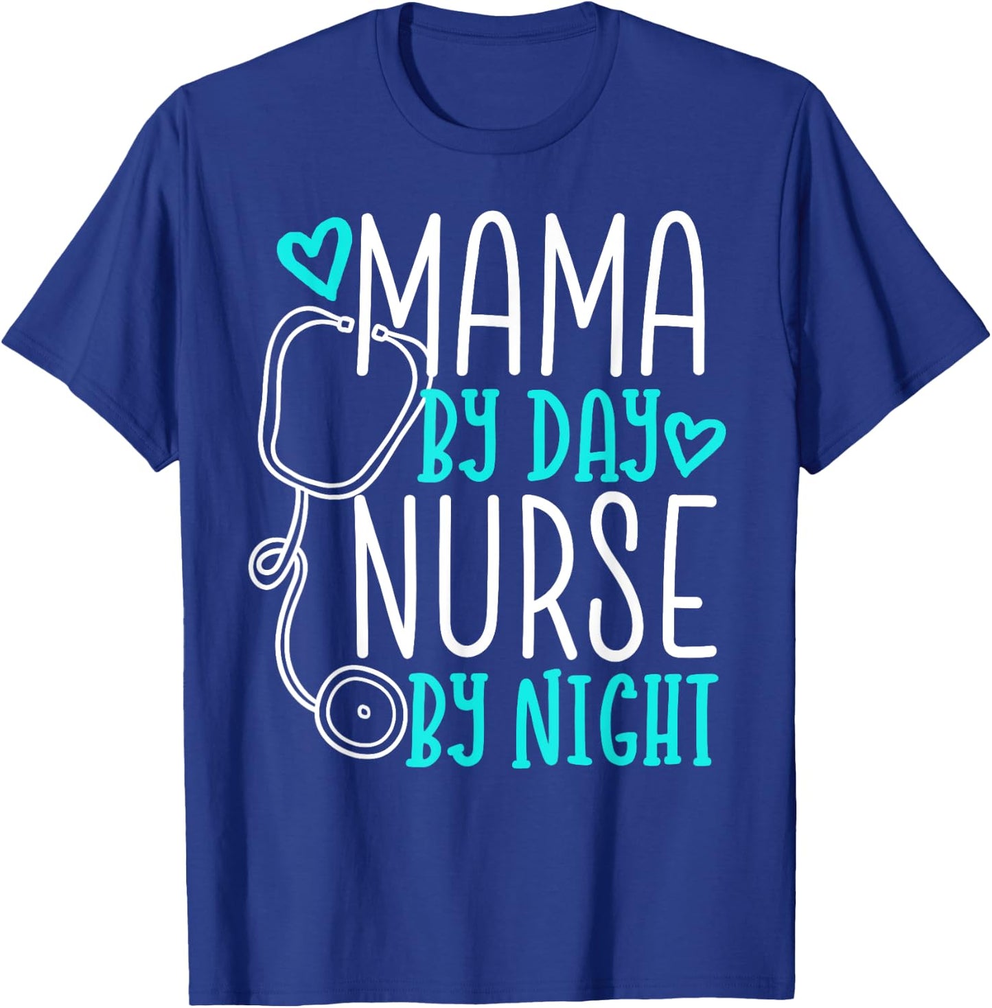 Cute Nursing Mom Shirt - Mama By Day Nurse By Night T-Shirt - T-Shirt | Royal