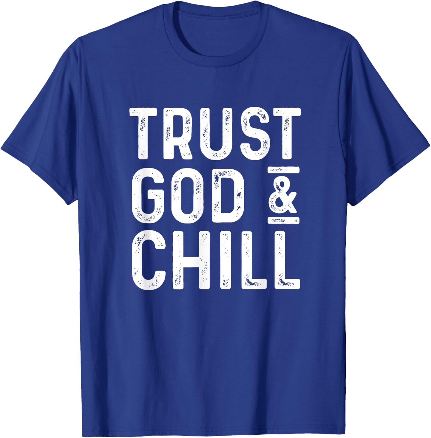 Trust God & Chill church believer T-Shirt - T-Shirt | Royal
