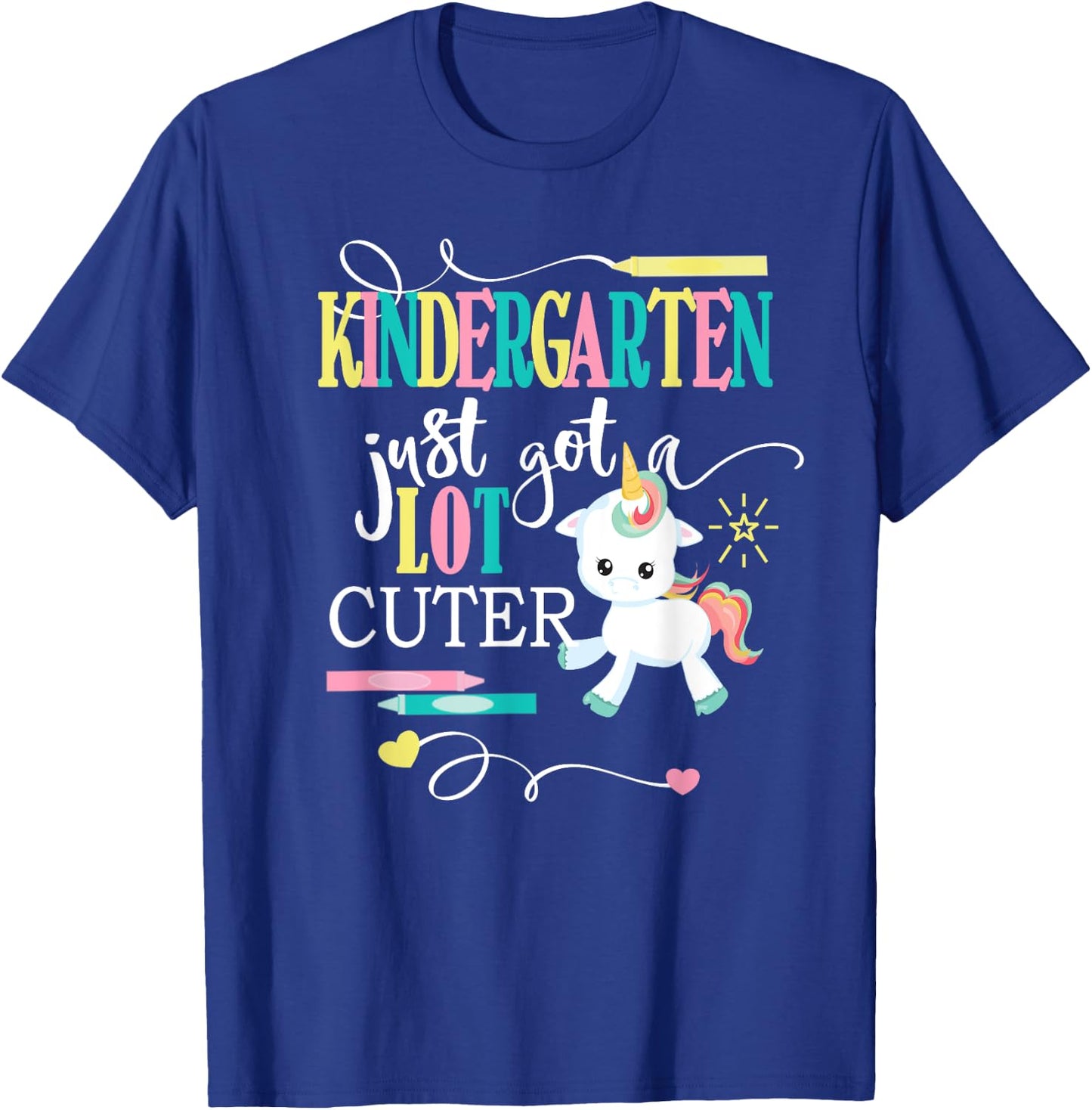 Kindergarten Shirts For Girls-Just Got A Lot Cuter- Unicorn T-Shirt - T-Shirt | Royal