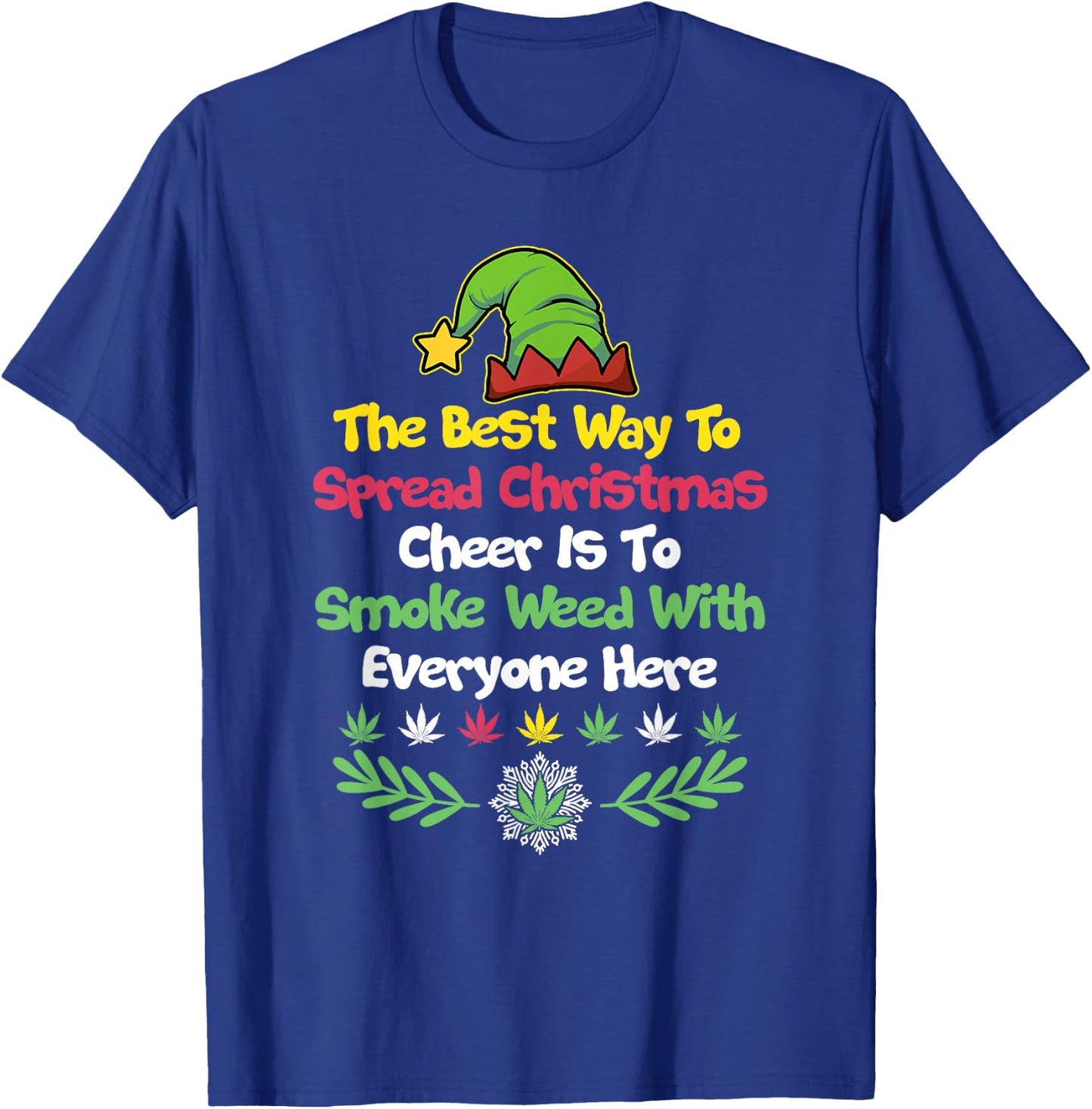 Cannabis Christmas Cheer Elf Funny Holiday Marijuana T-Shirt - T-Shirt | Royal