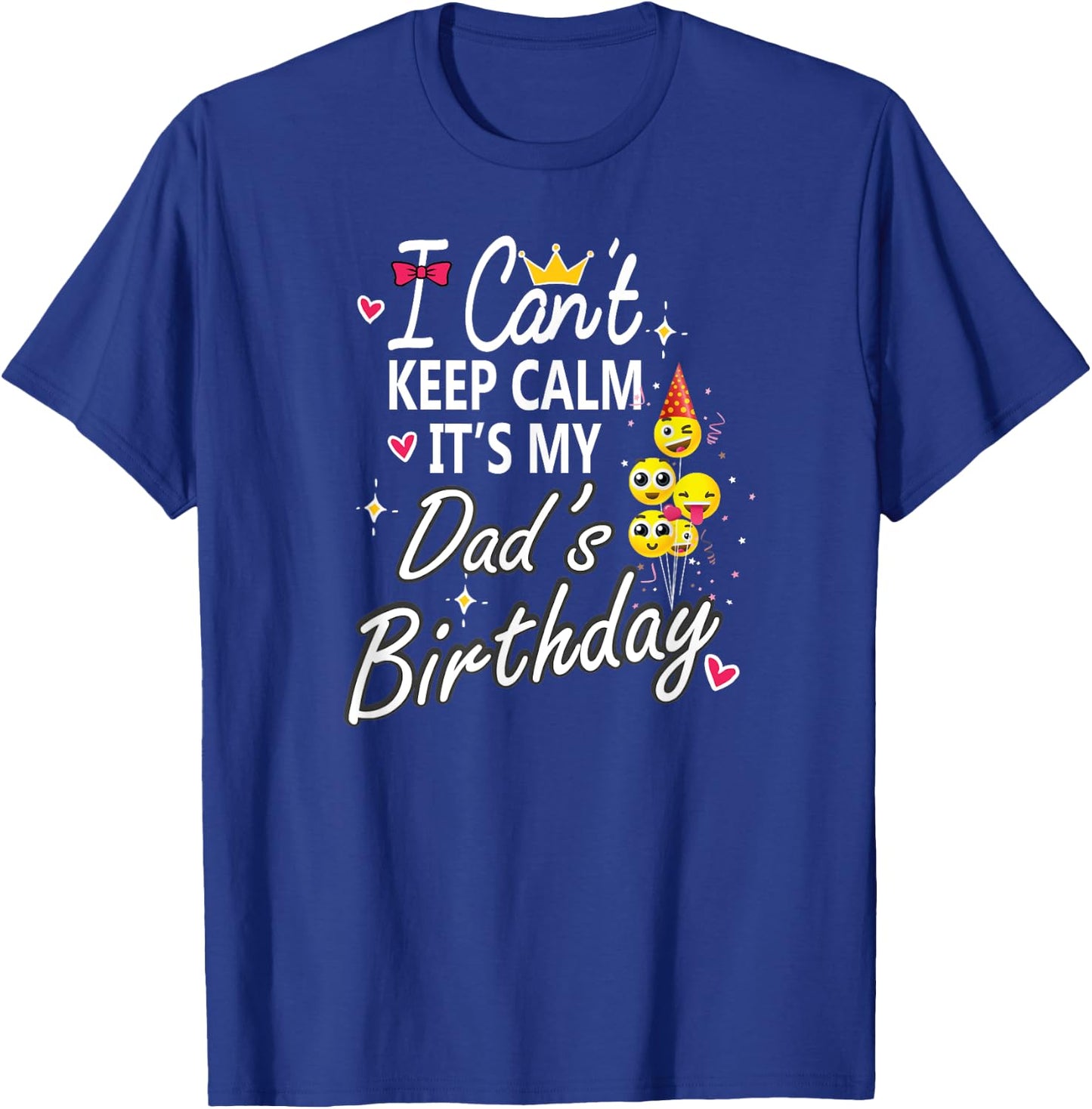 I Can't Keep Calm It's My Dad's Birthday Party Kids T-Shirt - T-Shirt | Royal