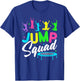Jump Squad Trampoline Bounce Birthday Party Trampolining T-Shirt - T-Shirt | Royal